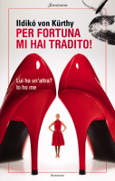 Per Fortuna Mi Hai Tradito – Ildikó von Kürthy