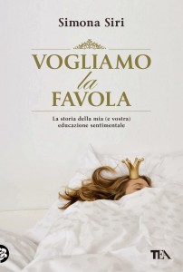 Vogliamo la favola – Simona Siri
