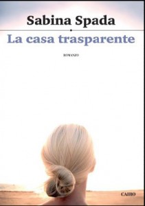 La casa trasparente – Sabina Spada