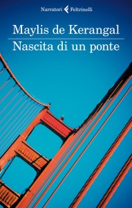 Nascita di un ponte – Maylis de Kerangal