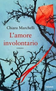L’amore involontario – Chiara Marchelli