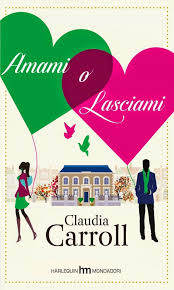 Amami o lasciami – Claudia Carroll