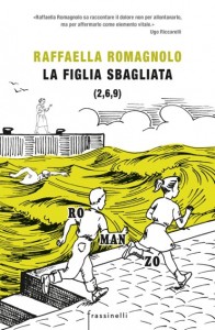 La figlia sbagliata – Raffaella Romagnolo