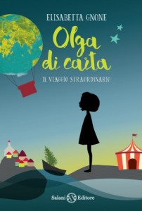 Olga di Carta, il viaggio straordinario – Elisabetta Gnone