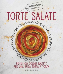Pagine da chef – Torte salate. Più di 100 golose ricette per una sfida torta a torta