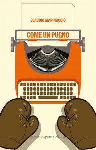 Come un pugno – Claudio Marinaccio