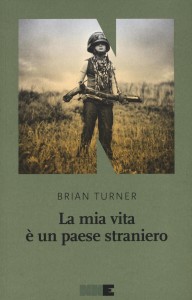 La mia vita è un paese straniero – Brian Turner