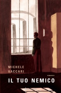 Il tuo nemico - Michele Vaccari