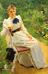La Felicità domestica - Lev Tolstoij