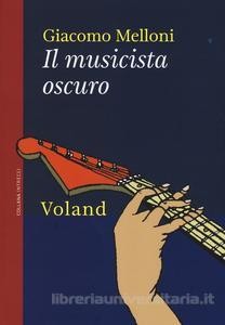 Il musicista oscuro – Giacomo Melloni