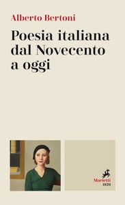 Poesia italiana dal Novecento a oggi – Alberto Bertoni