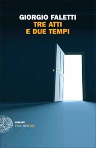 Tre atti e due tempi – Giorgio Faletti