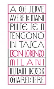 A che serve avere la mani pulite se si tengono in tasca – Don Lorenzo Milani