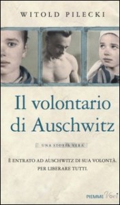 Il volontario di Auschwitz – Witold Pilecki