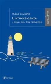 L’intransigenza – Paolo Calabrò