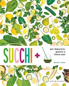 Pagine da Chef – Succhi + per depurarsi, guarire e vivere sani