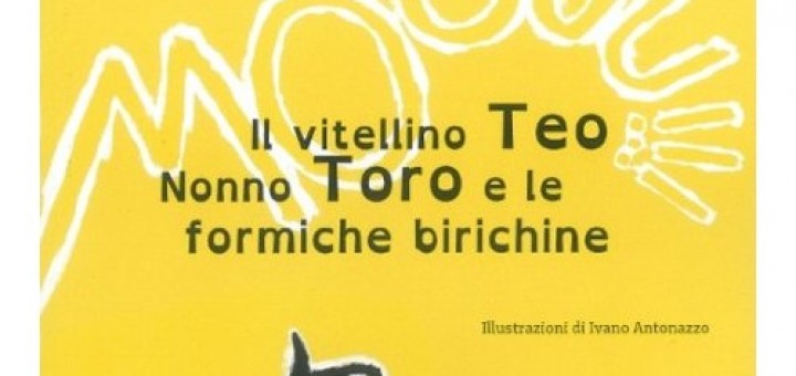Il vitellino Teo, Nonno Toro e le formiche birichine