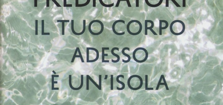 il tuo corpo adesso è un'isola