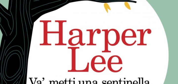 HarperLee_VA E METTI UNA SENTINELLA