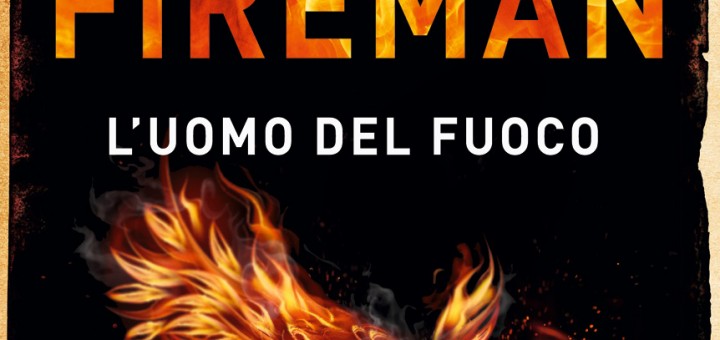 The Fireman - L'Uomo del Fuoco - Joe Hill
