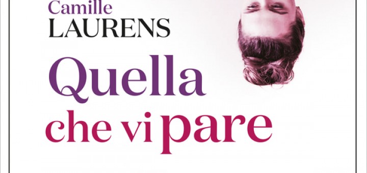 Quella che vi pare - Camille Laurens