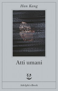 Atti umani – Han Kang