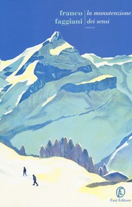La manutenzione dei sensi – Franco Faggiani