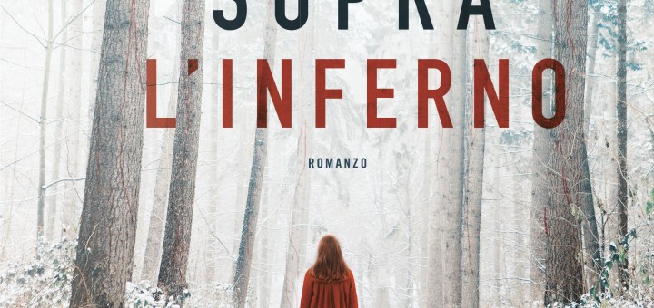 I fiori sopra l'inferno - Ilaria Tuti