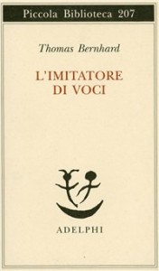 L’imitatore di voce – Thomas Bernhard
