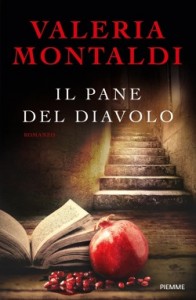 Il pane del diavolo – Valeria Montaldi