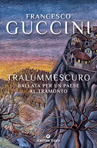 Tralummescuro – Francesco Guccini