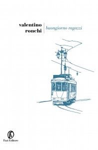 Buongiorno ragazzi – Valentino Ronchi