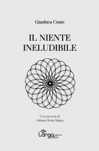 Il niente ineludibile – Gianluca Conte
