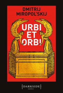 Urbi et Orbi- Dmitrij Miropol’skij