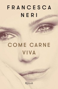 Come carne viva- Francesca Neri