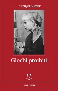 Giochi proibiti – François Boyer