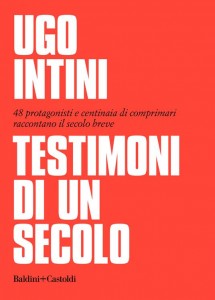 Testimoni di un secolo – Ugo Intini