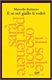 E se nel giallo ti vedrò – Marcello Buttazzo