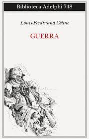 Guerra – Louis Ferdinand Céline