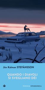 Quando i diavoli si svegliano dèi – Jón Kalman Stefánsson
