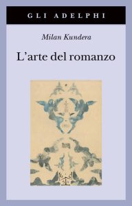 L’arte del romanzo – Milan Kundera