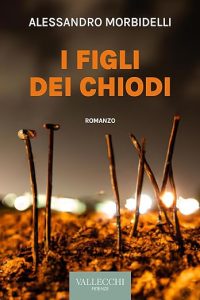 I figli dei chiodi – Alessandro Morbidelli