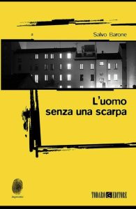 L’uomo senza una scarpa – Salvo Barone