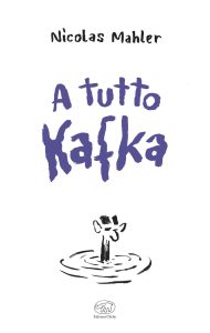 A tutto Kafka – Nicolas Mahler