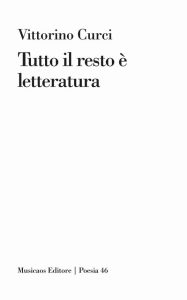 Tutto il resto è letteratura – Vittorino Curci