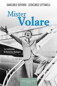 Mister Volare – Giancarlo Governi – Leoncarlo Settimelli