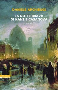 La notte brava di Kant e Casanova – Daniele Archibugi