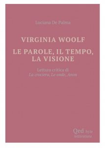 Virginia Woolf. Le parole, il tempo, la visione – Luciana De Palma