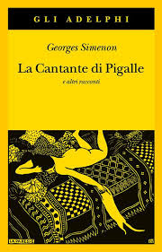 La Cantante di Pigalle e altri racconti – Georges Simenon