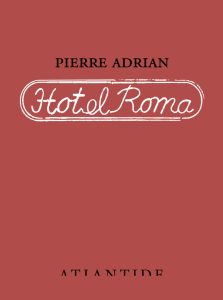 Hotel Roma – Pierre Adrian